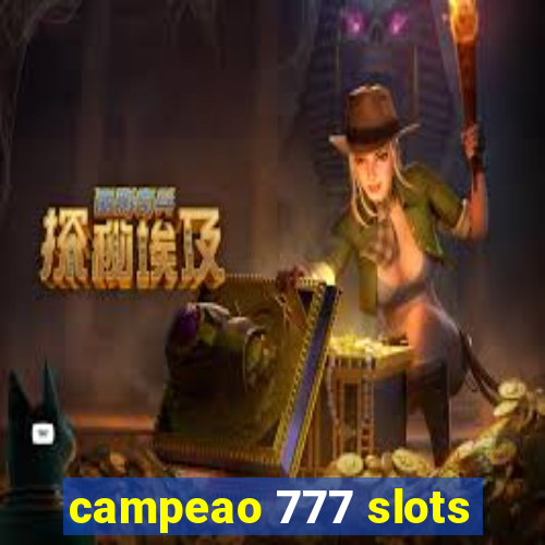 campeao 777 slots